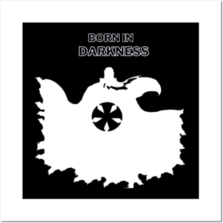 Born in darkness Posters and Art